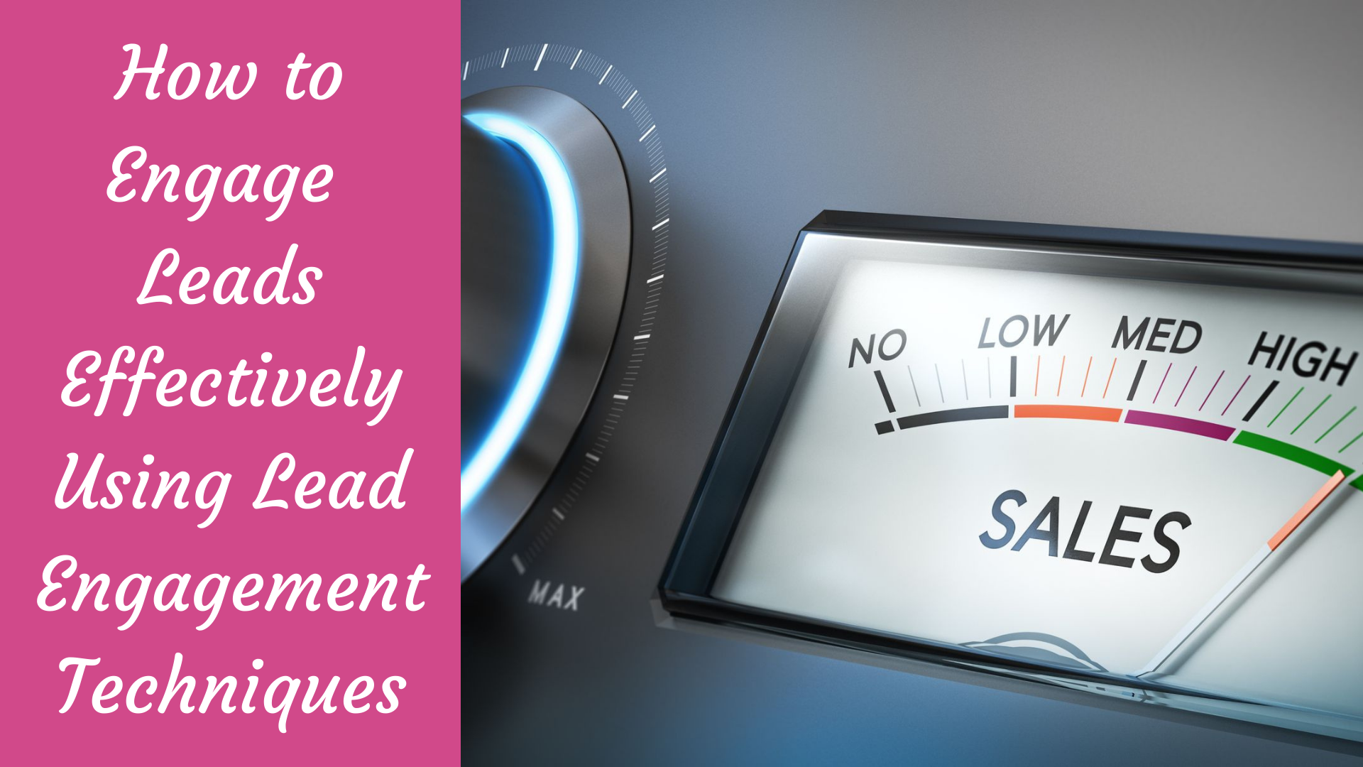 How to Engage Leads Effectively Using Lead Engagement Techniques